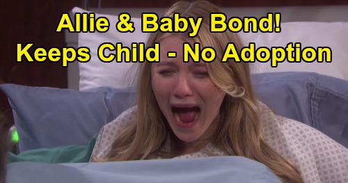 Days of Our Lives Spoilers: Allie & Baby Bond After Birth, Mom Can’t Give Up Child – Rafe, Will & Sonny Lose Adoption Chance?