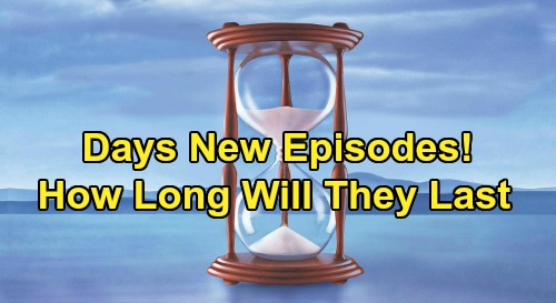 Days of Our Lives Spoilers: How Long Will New Episodes of Days Last? – What DOOL Fans Need to Know
