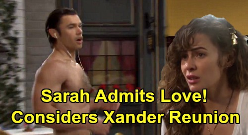 Days of Our Lives Spoilers: Marlena Pushes Sarah to Admit Love for Xander – Sarah Forced to Consider ‘Xarah’ Reunion