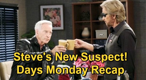 Days of Our Lives Spoilers: Monday, December 28 Recap - Steve's New Suspect - Kate Rages At Tripp - Charlie Hides Ava From Claire