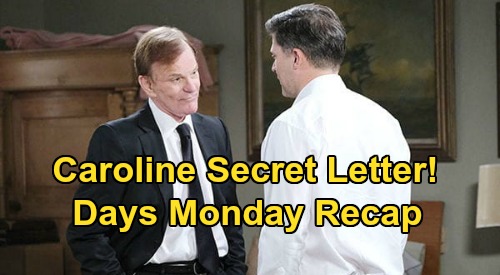 Days of Our Lives Spoilers: Monday, July 13 Recap - Ben Demands Ciara Dump Claire - Eric’s Secret Letter From Caroline