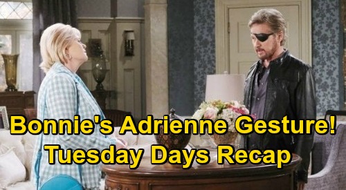 Days of Our Lives Spoilers: Tuesday, October 6 Recap - Bonnie's Grand Adrienne Gesture - Here's Charlie - Tripp Visits Allie