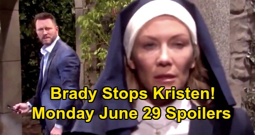 Days of Our Lives Spoilers Update: Monday, June 29 – Brady Stops Kristen from Fleeing – Valerie’s Dating Bombshell – Lani’s Scare