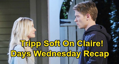 Days of Our Lives Spoilers: Wednesday, September 9 Recap - Ciara Explodes Before Ben’s Eyes - Tripp's Soft On Claire