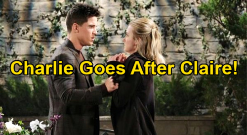 Days of Our Lives Spoilers: Charlie Goes After Claire - Bitter Ex Wants Allie’s Attacker to Pay
