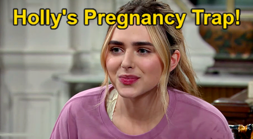 Days of Our Lives Spoilers: Holly’s Pregnancy Trap - Pulls a Sami Brady Move on Tate & Johnny?