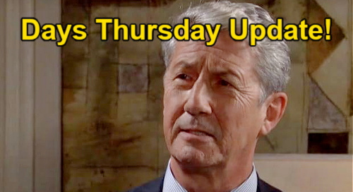 Days of Our Lives Spoilers: Thursday, September 2 Update – Chad’s Trip to See Will & Sonny – Shane Donovan Needs John’s Help
