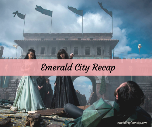 Emerald City Finale Recap 3/3/17: Season 1 Episode 10 "No Place Like Home"
