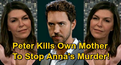 General Hospital Spoilers: Alex’s Shocking Death – Peter Forced to Kill His Own Mother, Stops Anna’s Murder?