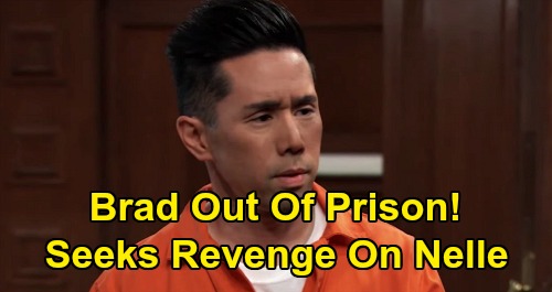 General Hospital Spoilers: Brad's Revenge on Nelle - Gets Out of Prison to Settle the Score?