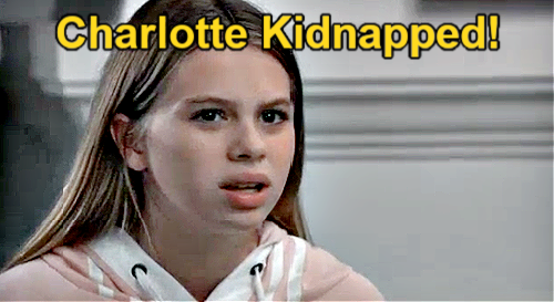 General Hospital Spoilers: Charlotte Kidnapped to Force Valentin’s Hand, Must Eliminate Anna to Save Daughter?