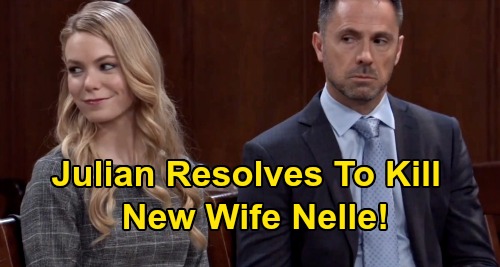 General Hospital Spoilers: Julian Resolves to Kill New Wife Nelle – Horrible Marriage Pushes Hubby to Breaking Point?