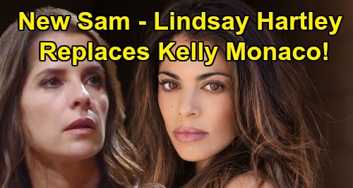 General Hospital Spoilers: Sam McCall Recast – Kelly Monaco Replaced by AMC Alum Lindsay Hartley Temporarily