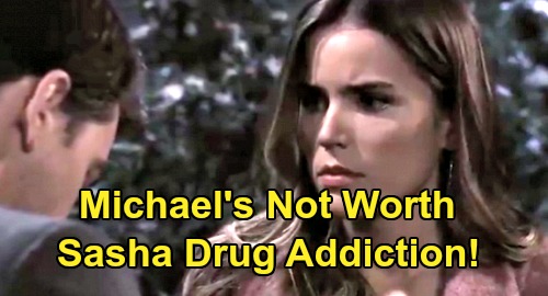 General Hospital Spoilers: Sasha's Overreacting, Losing Michael Not Worth Drug Addiction – Plenty of Fish in the Sea