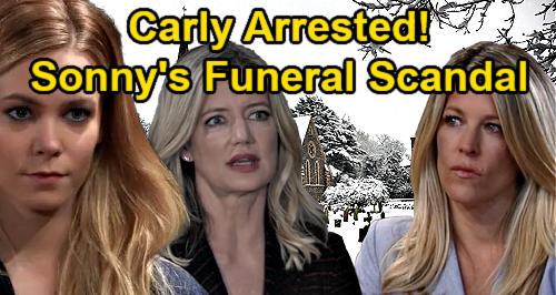 General Hospital Spoilers: Carly Arrested at Sonny’s Memorial Service – Raging Mom Nina Continues Nelle’s Reign of Terror?