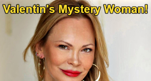 General Hospital Spoilers: Valentin’s Mystery Woman Sets Off Alarm Bells – Anna Doesn’t Trust Former Accomplice