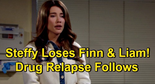 The Bold and the Beautiful Spoilers: Steffy Relapses After Finn Breakup & Losing Liam Again – Addiction Comes Roaring Back?
