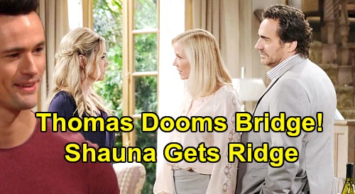 The Bold and the Beautiful Spoilers: Thomas’ Reform Ruins Ridge & Brooke Reunion – Dad Forced Back To Shauna?