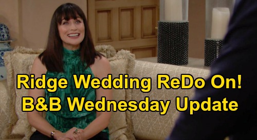 The Bold and the Beautiful Spoilers Update: Wednesday, September 30 – Ridge’s Wedding Redo News Crushes Brooke – Quinn’s Doomed