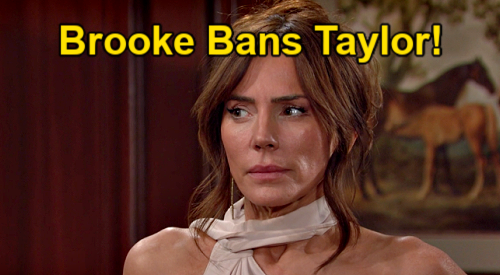 The Bold and the Beautiful Spoilers: Brooke Bans Ridge from Taylor – Extreme Response to Kiss Exposure?