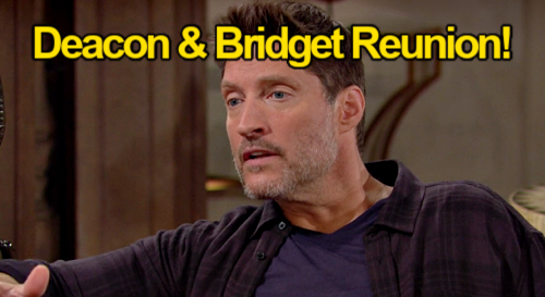 The Bold and the Beautiful Spoilers: Deacon & Bridget’s Surprise Reunion – Brooke Shows Signs of Jealousy?