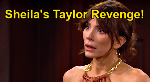 The Bold and the Beautiful Spoilers: Sheila’s Revenge on Taylor – Seeks Out Traitor Over Trap & Betrayal?