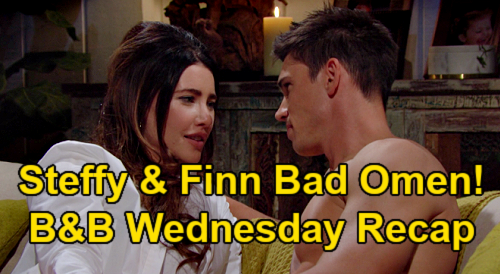 The Bold and the Beautiful Spoilers: Wednesday, August 4 Recap – Steffy & Finn’s Bad Luck Curse Before Marriage