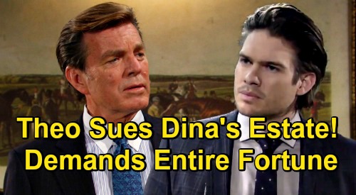 The Young and the Restless Spoilers: Theo Demands Dina’s Fortune, Sues for Whole Estate – Greed Bomb Drops on Abbott Clan