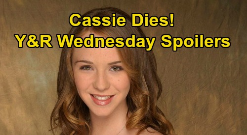 The Young and the Restless Spoilers: Wednesday, July 29 - Cassie’s Death Shatters Nick & Sharon - Mac Takes JT Back