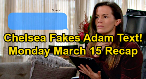 The Young and the Restless Spoilers: Monday, March 15 Recap – Chelsea Texts Sharon, Pretends To Be Adam – Lola Protects Rey