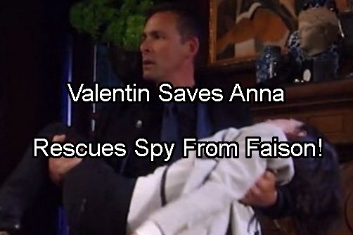 General Hospital Spoilers: Valentin Saves Anna From Faison in May Sweeps – Destroys Marriage to Nina Choosing WSB Spy