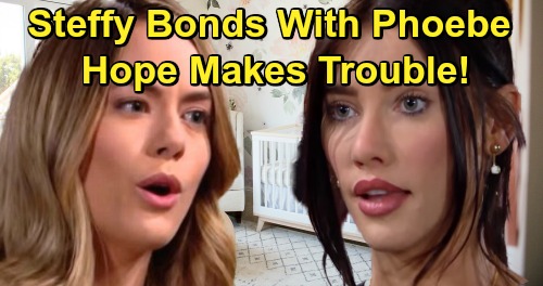 The Bold and the Beautiful Spoilers: Steffy Falls Madly in Love with ‘Phoebe’ as Strong Bond Grows – Jealous Hope Makes Trouble