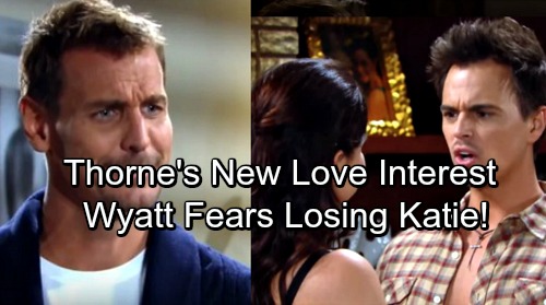 The Bold and the Beautiful Spoilers: Thorne's New Love Interest - Jealous Wyatt Prepares for Battle, Refuses to Lose Katie