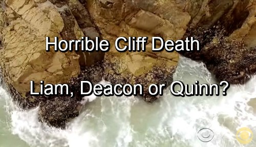 The Bold and the Beautiful (B&B) Spoilers: Shocking Cliff Death Looms – Deacon, Quinn or Liam Killed Off