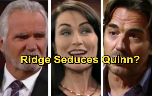 The Bold and the Beautiful Spoilers: Ridge Seduces Quinn to Ruin Her Eric Relationship – But Real Love Blooms?