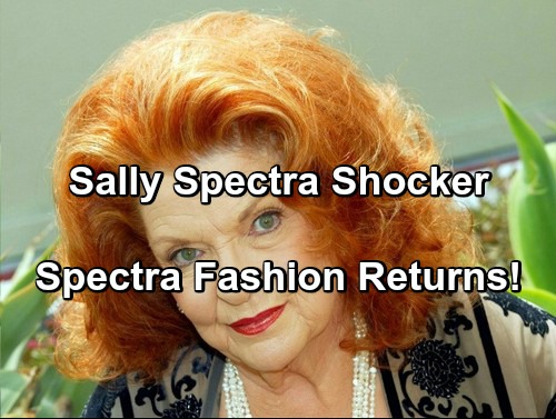 The Bold and the Beautiful Spoilers: Sally Spectra Shocker - Spectra Fashion House Spells Trouble for Forrester Creations?