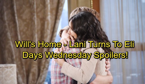 Days of Our Lives Spoilers: Wednesday, November 22 - Will Comes Home – Lani Turns to Eli - JJ Breaks Down