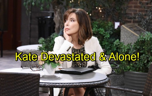 Days of Our Lives Spoilers: Kate’s Plans Come Crashing Down – Kate Ends Up Devastated and Alone