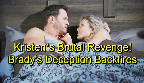 Days of Our Lives Spoilers: Kristen’s Brutal Revenge For Brady’s Deception - Lethal Threat Brewing