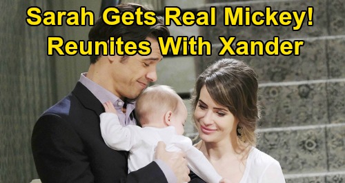 Days of Our Lives Spoilers: Sarah Gets Alive Baby Mickey Back, Reunites with Xander – ‘Xarah’ Happily Ever After?