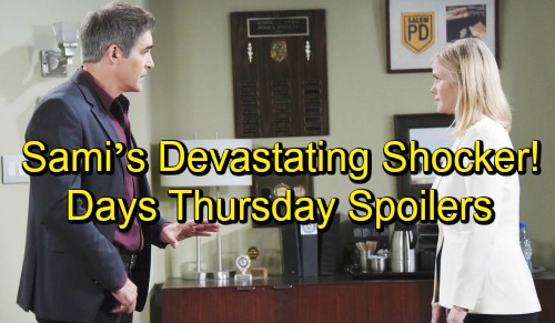 Days of Our Lives Spoilers: Thursday, September 13 – Sami’s Devastating Shocker – Ben Impresses Ciara – John’s Desperate Move