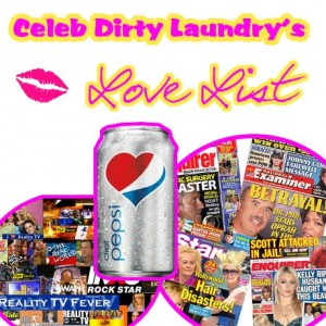 Celeb Dirty Laundry's Diet Pepsi Love List: Cherish Every Sip of Life
