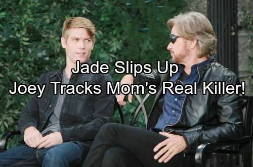 Days of Our Lives Spoilers: Jade Slips Up - Joey Panics as Tripp Figures Out Who Really Killed Ava