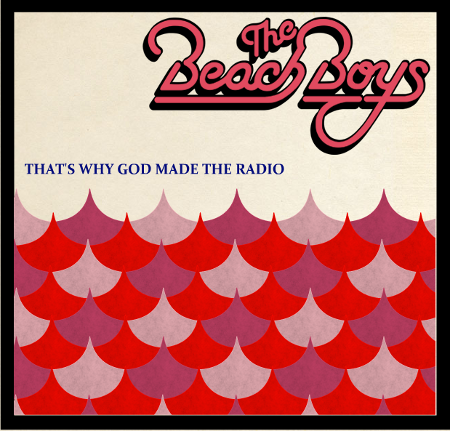 CDL Giveaway: Beach Boys 50th Anniversary Studio Album 'That's Why God Made The Radio'