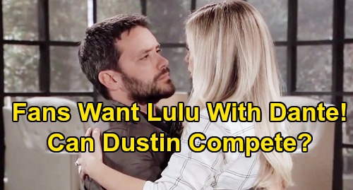 General Hospital Spoilers: Lulu Needs True Love Dante, Can Dustin Compete – GH Fans Wants Dominic Zamprogna’s Return