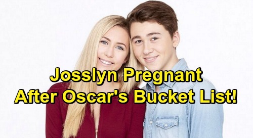 General Hospital Spoilers: Josslyn Pregnant After Oscar Finishes Bucket List – Dying Teen Leaves Behind Baby Bond?