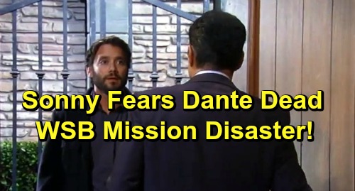 General Hospital Spoilers: Anna Reveals WSB Mission Disaster - Sonny Fears Dante's Dead, Son Missing and in Grave Danger