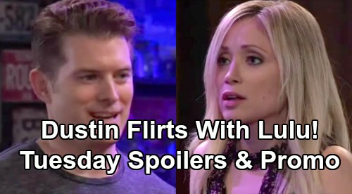 General Hospital Spoilers: Tuesday, July 23 – Dustin Flirts with Lulu – Cassandra Haunts Valentin - Carly Onto Dev Secret