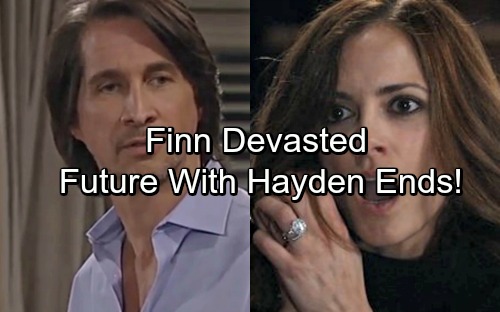 General Hospital Spoilers: Finn Devastated By Shocking News – Crushed Dreams End Hayden And Finn's Life Together