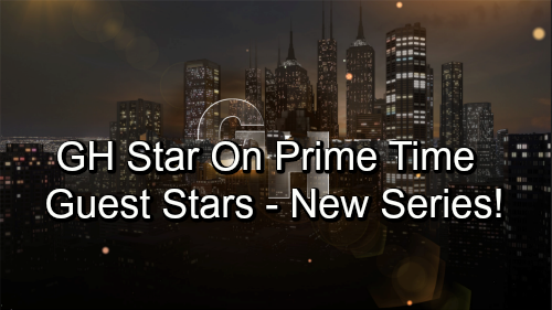 General Hospital Spoilers: GH Star's Guest Appearance On Exciting New Prime Time Series